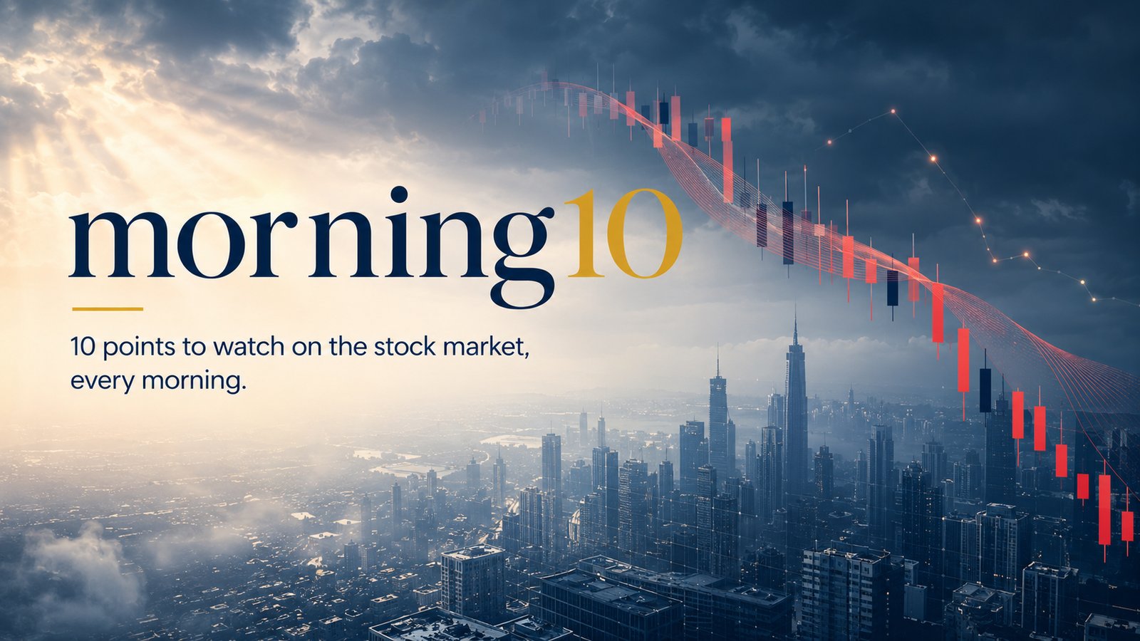 The Morning 10 — Jul 21, 2026